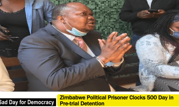 Sad Day for Democracy: Zimbabwe Political Prisoner Clocks 500 Day in  Pre-trial Detention